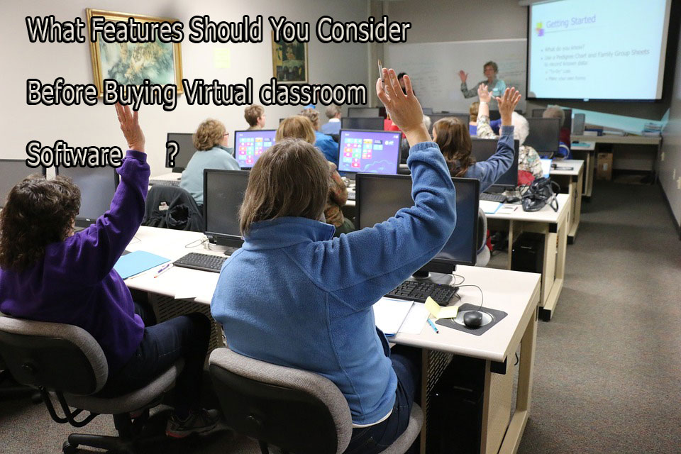 what features should you consider before buying virtual classroom software
