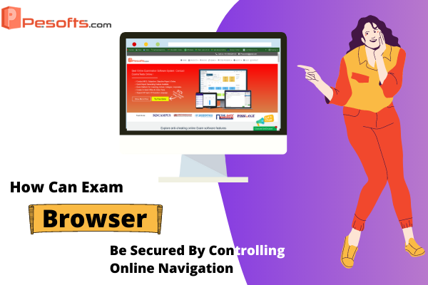 How Can Exam Browser Be Secured By Controlling Online Navigation