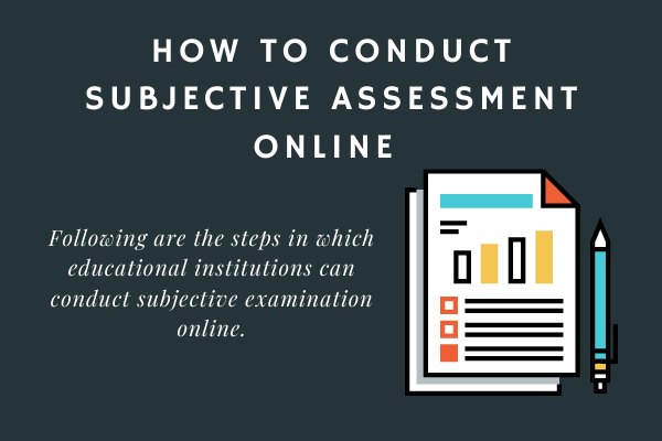 How To Conduct Subjective Assessment Online