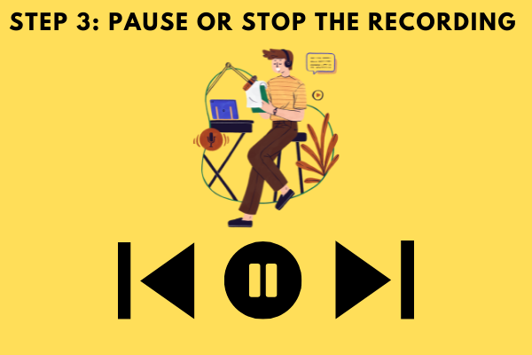 Pause or Stop The Recording
