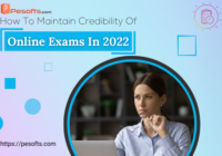 How To Maintain Credibility Of Online Exams In 2022