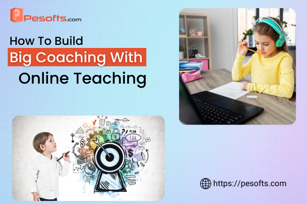 How To Build Big Coaching With Online Teaching