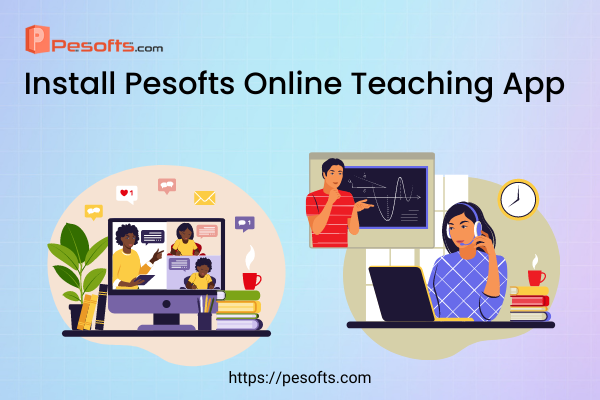 Installing Pesofts Online Teaching App
