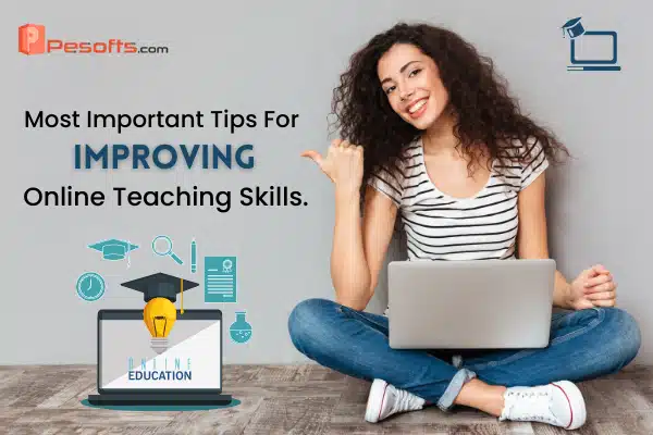 Most Important Tips For Improving Online Teaching Skills