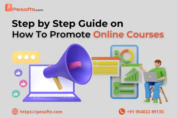Step By Step Guide On How To Promote Online Courses.