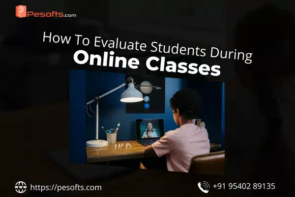 How To Evaluate Students During Online Classes