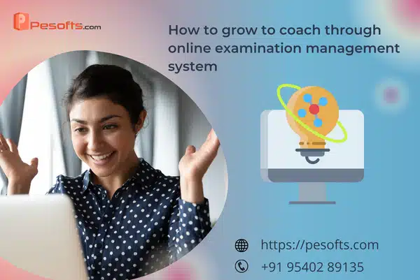 How to grow coaching through an online examination management system 