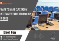 Ways to make classroom interactive with technology in 2022
