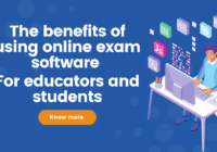 The benefits of using online exam software for educators and students