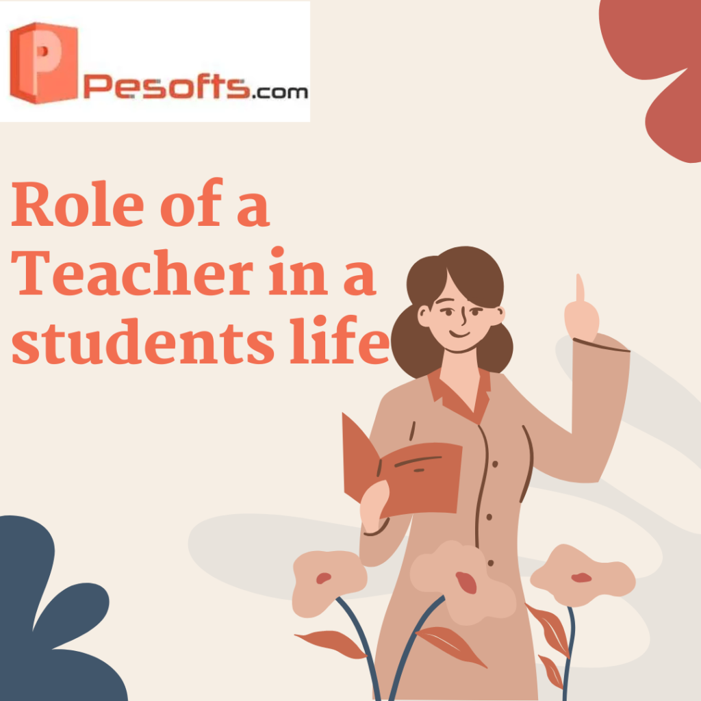 Role of a teacher in a students life