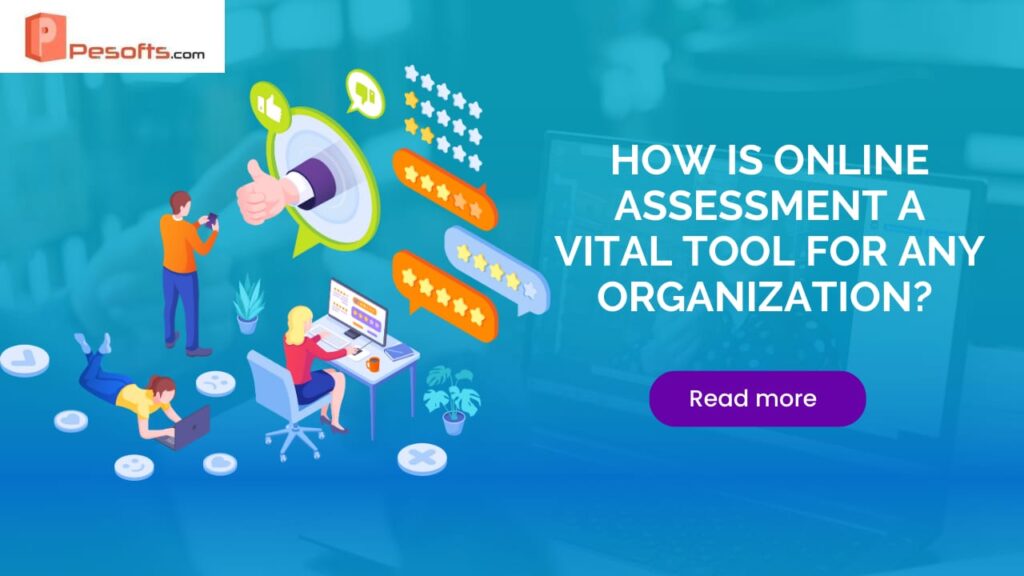 How is Online Assessment a Vital Tool for Any Organization?